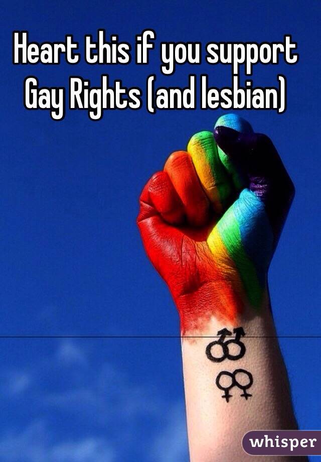 Heart this if you support Gay Rights (and lesbian)