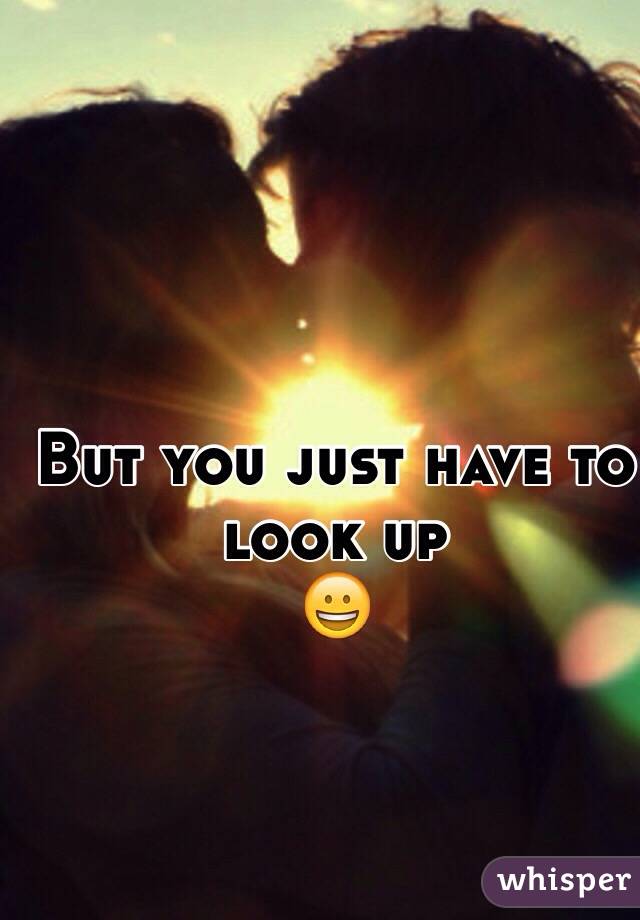 But you just have to look up
😀