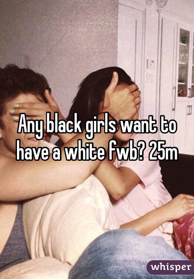 Any black girls want to have a white fwb? 25m