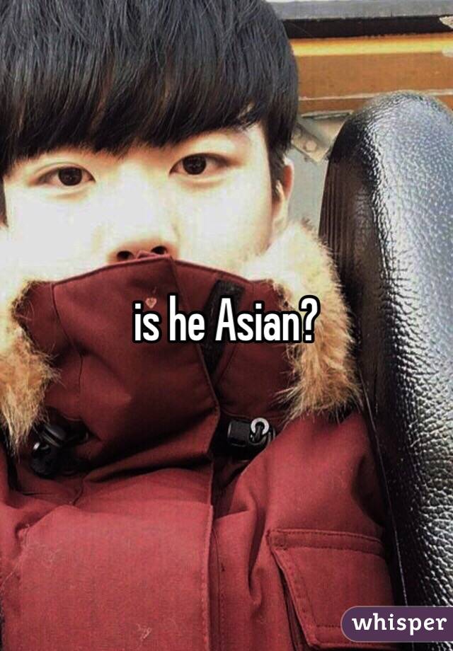 is he Asian? 