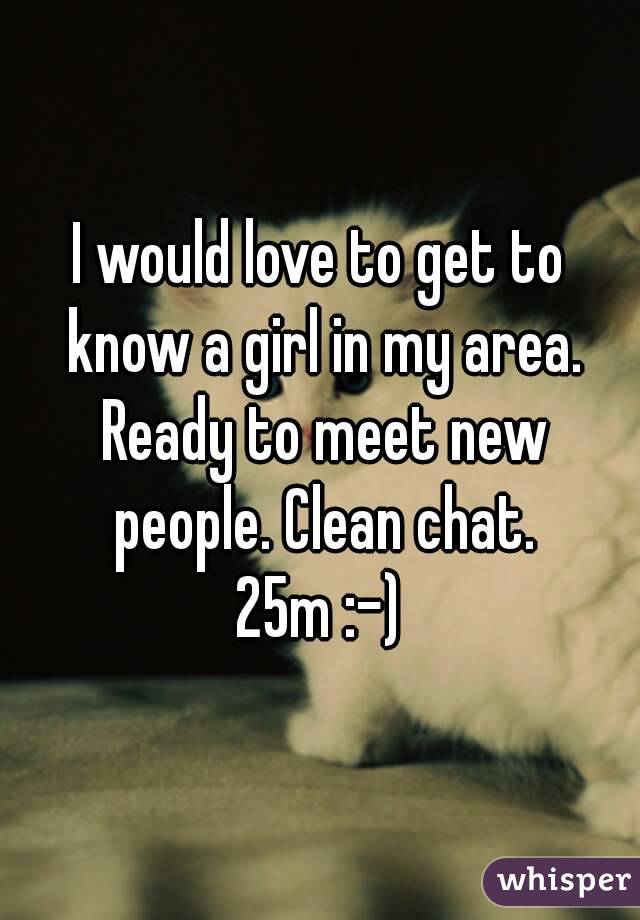 I would love to get to know a girl in my area. Ready to meet new people. Clean chat.
25m :-)