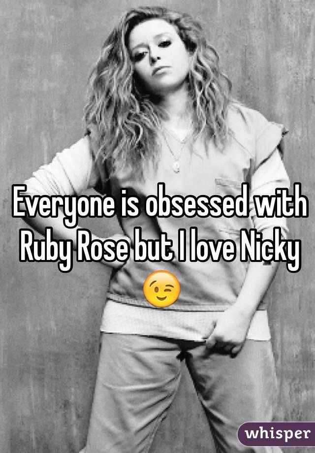 Everyone is obsessed with Ruby Rose but I love Nicky 😉