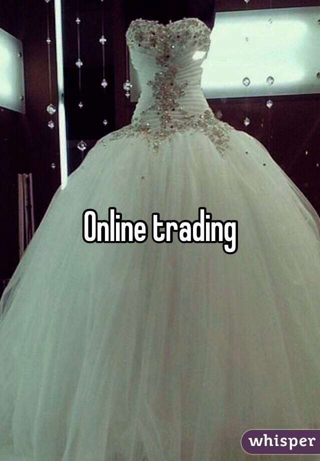 Online trading
