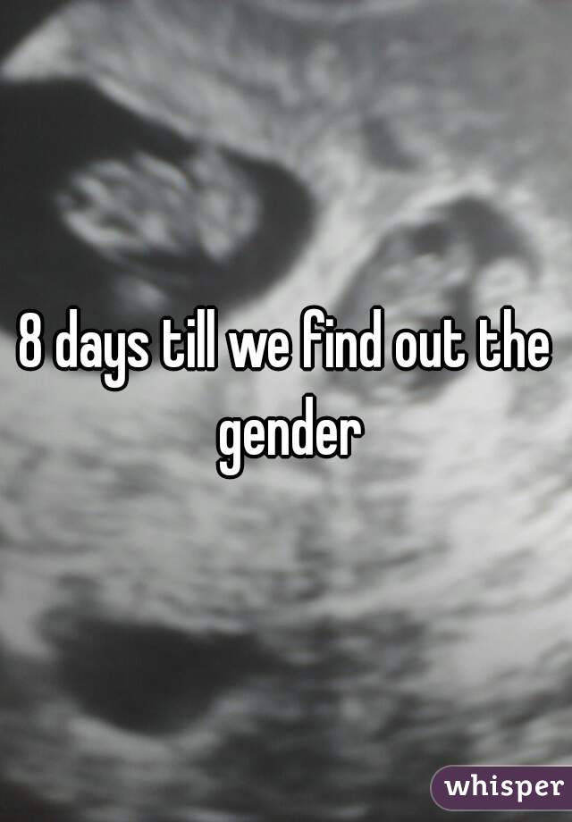 8 days till we find out the gender