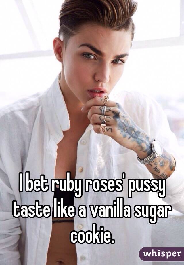 I bet ruby roses' pussy taste like a vanilla sugar cookie. 