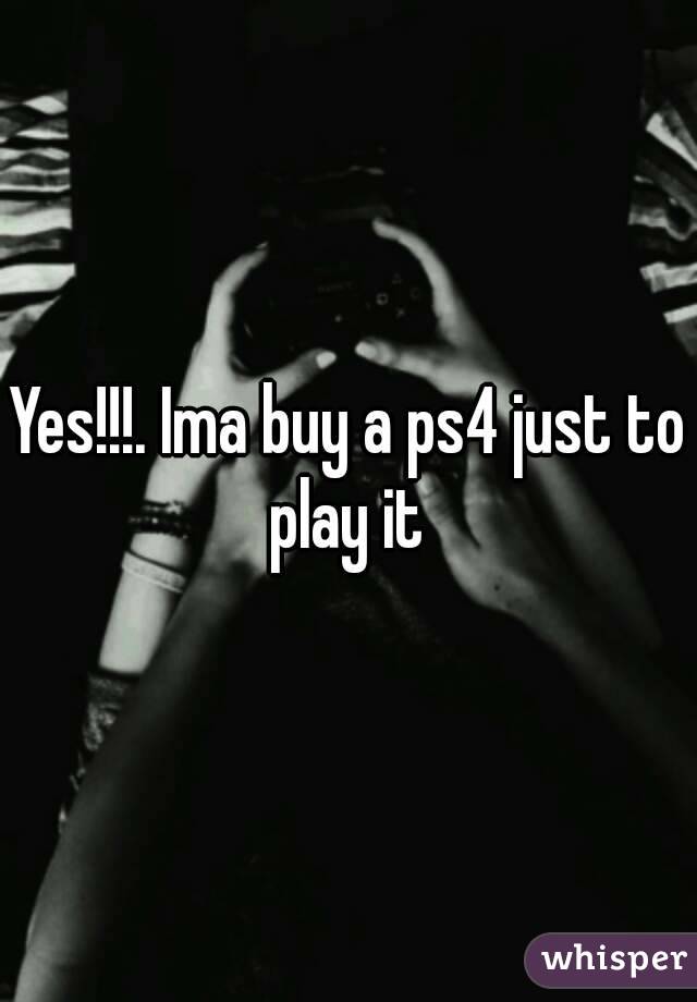 Yes!!!. Ima buy a ps4 just to play it 