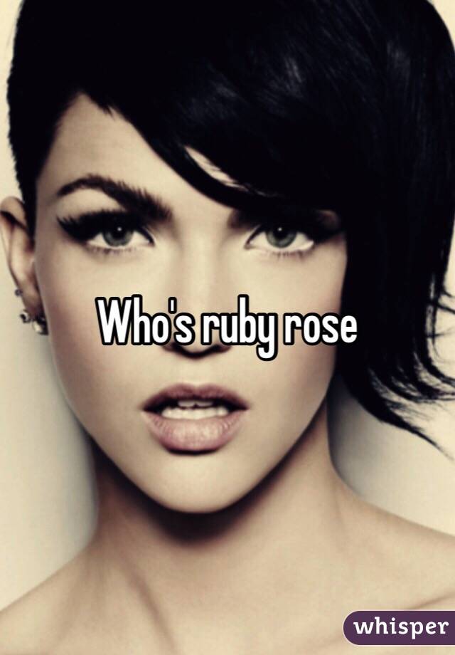 Who's ruby rose 