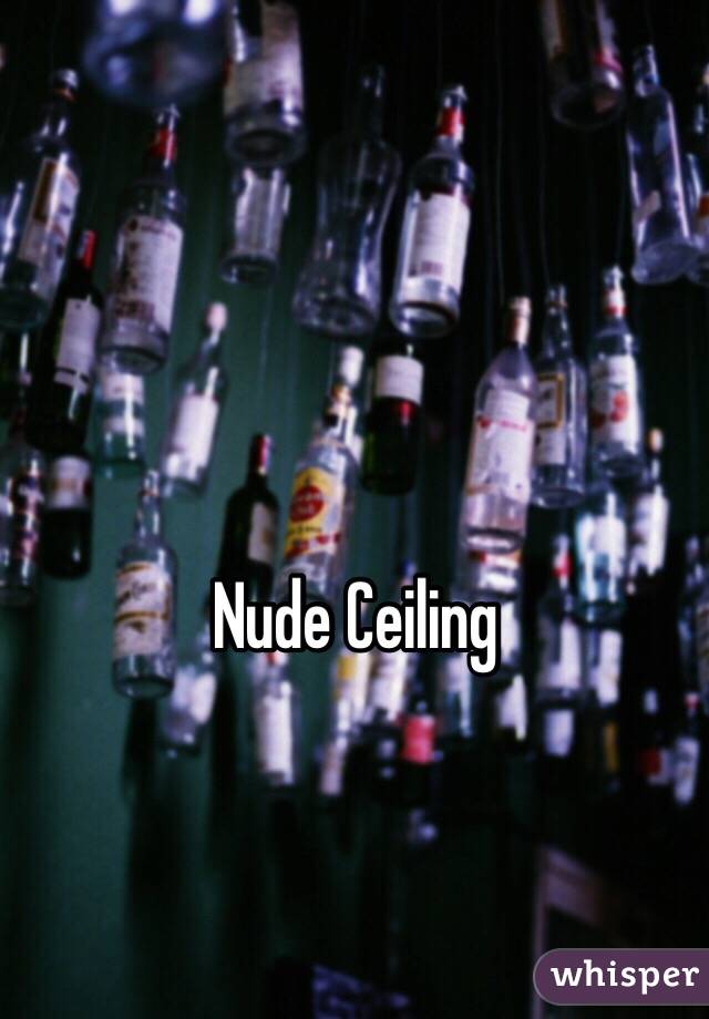 Nude Ceiling