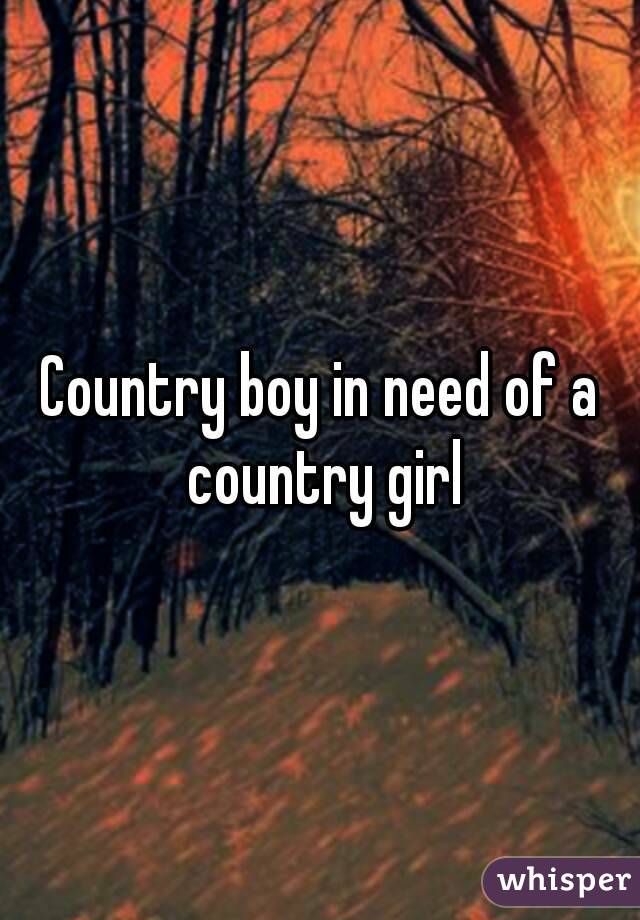 Country boy in need of a country girl