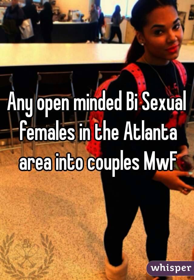 Any open minded Bi Sexual females in the Atlanta area into couples MwF