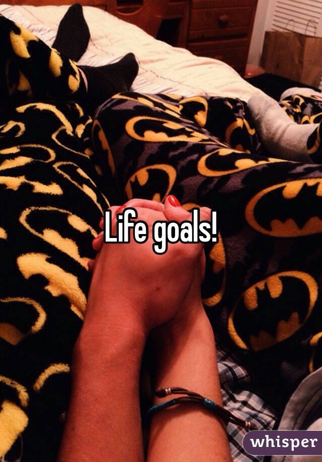 Life goals!