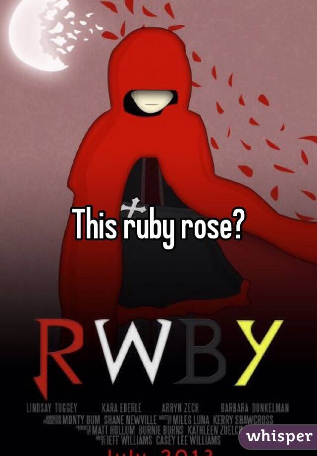 This ruby rose?