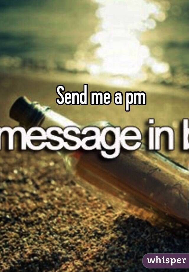 Send me a pm