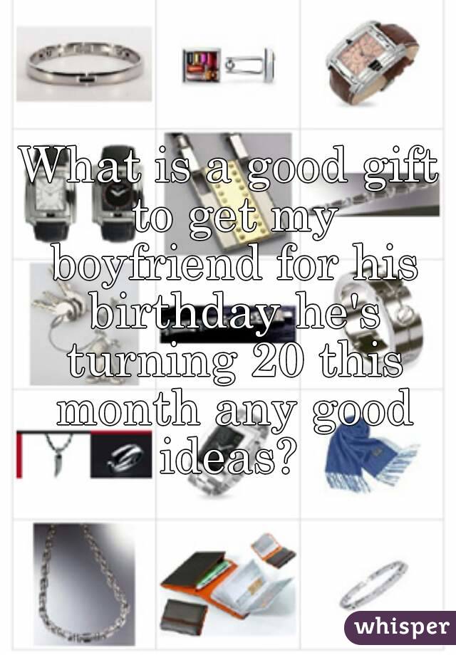 What To Buy Your Boyfriend For His Birthday