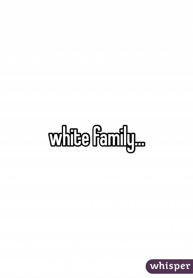 white family... 