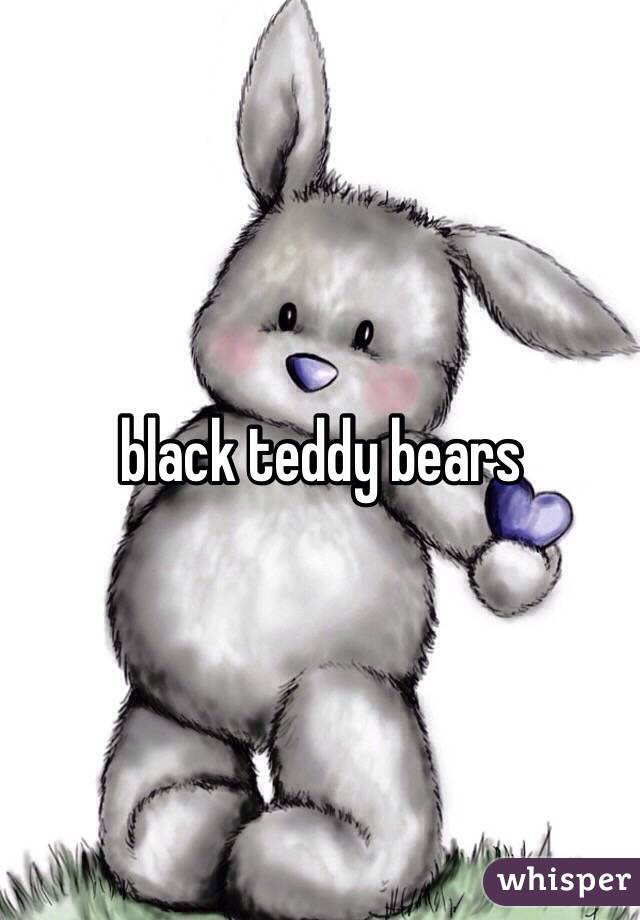 black teddy bears