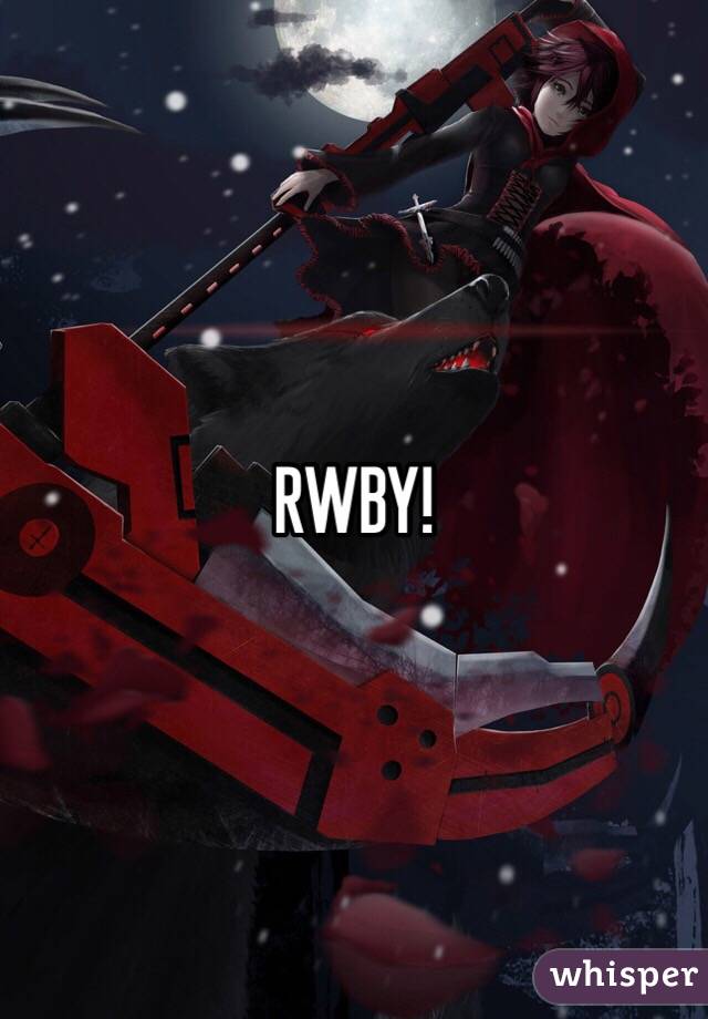 RWBY!