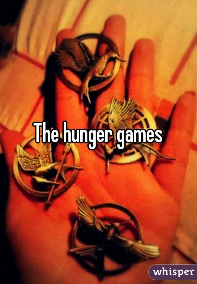 The hunger games