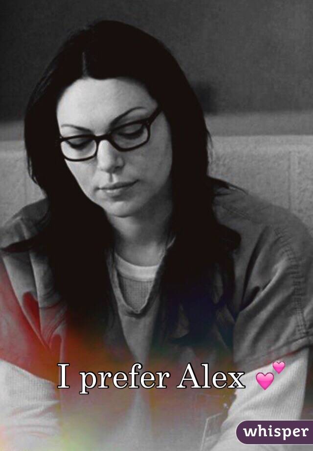 I prefer Alex 💕