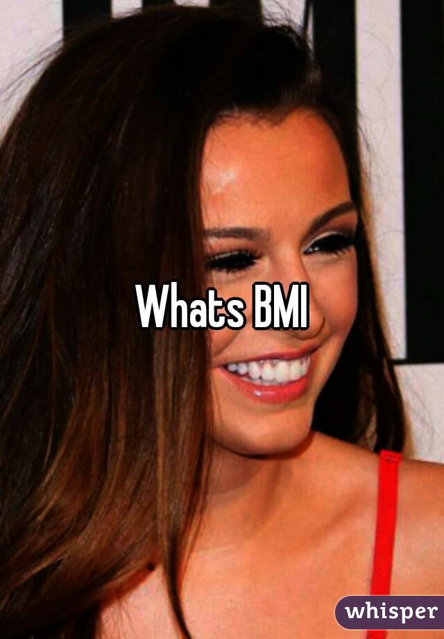 Whats BMI