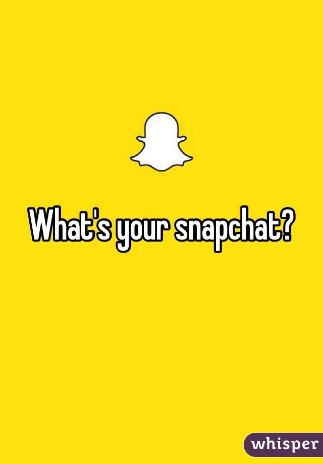 What's your snapchat?