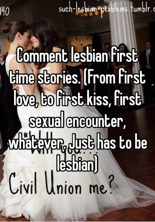 Real Lesbian First Time Stories