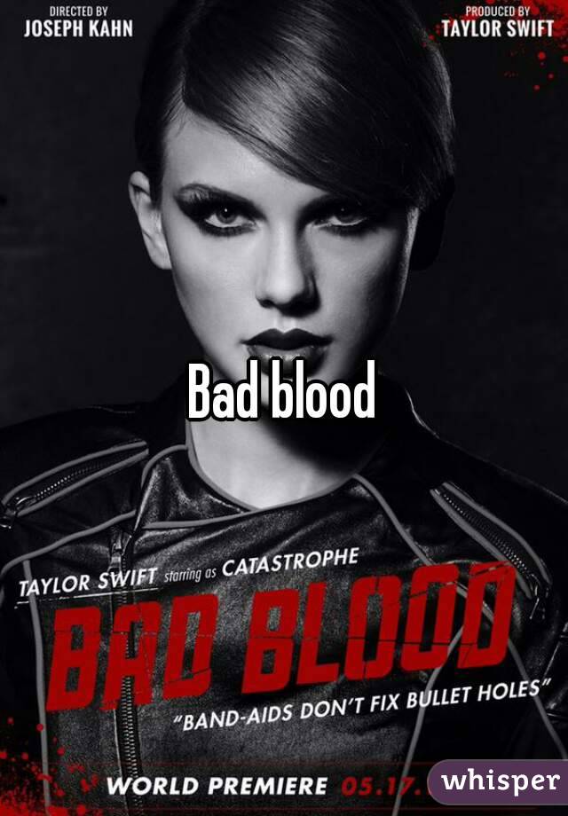 Bad blood