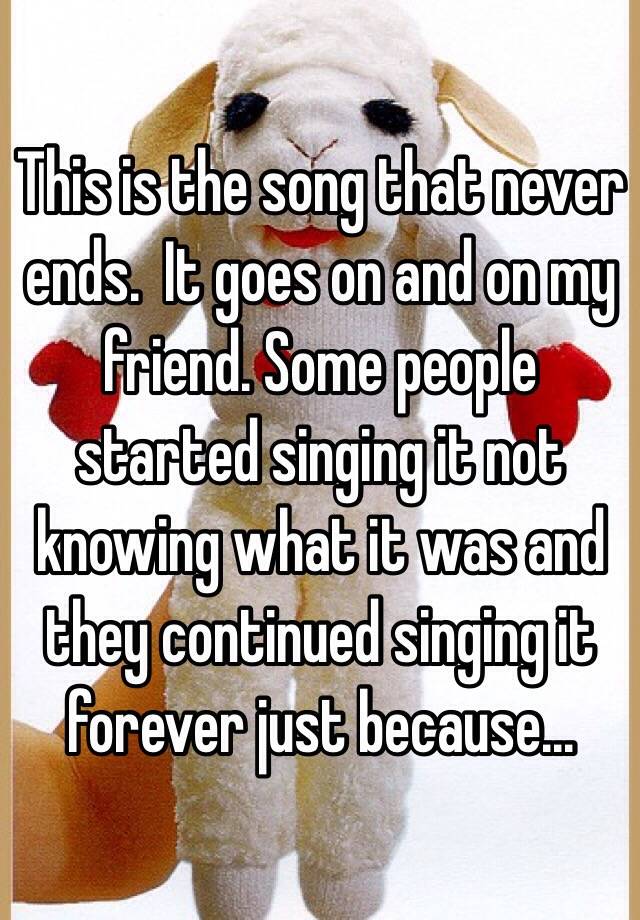 The Song That Never Ends : This is the song that never ends Lyrics Memes & Amazing Quotes | Check the Best Quotes, Meme ... / The song was written in 1988 by writer/composer norman martin.