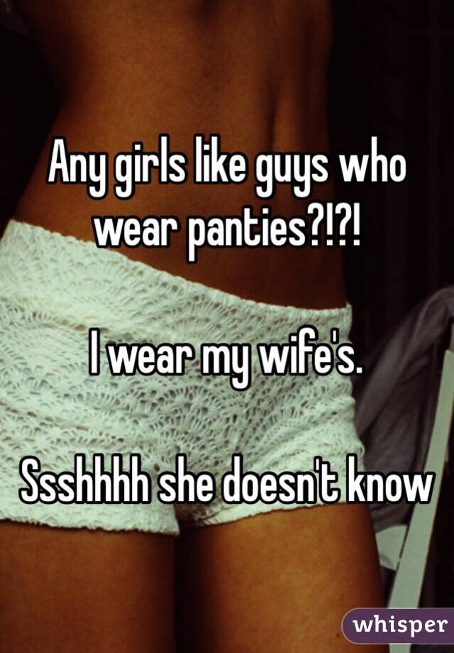 I Wear My Wife S Panties 103