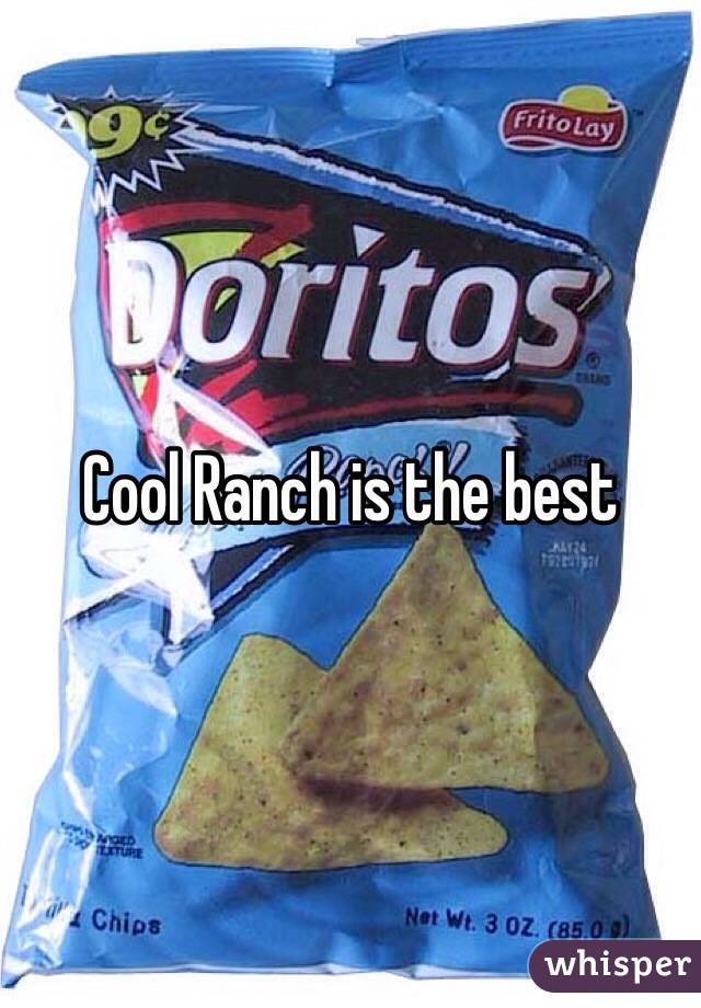 Cool Ranch is the best