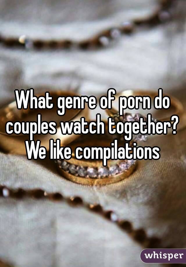 Me And My Gf Watch Porn Together 😝 It S Awesome We Both Like It Shhh Don T Tell Nobody Whisper