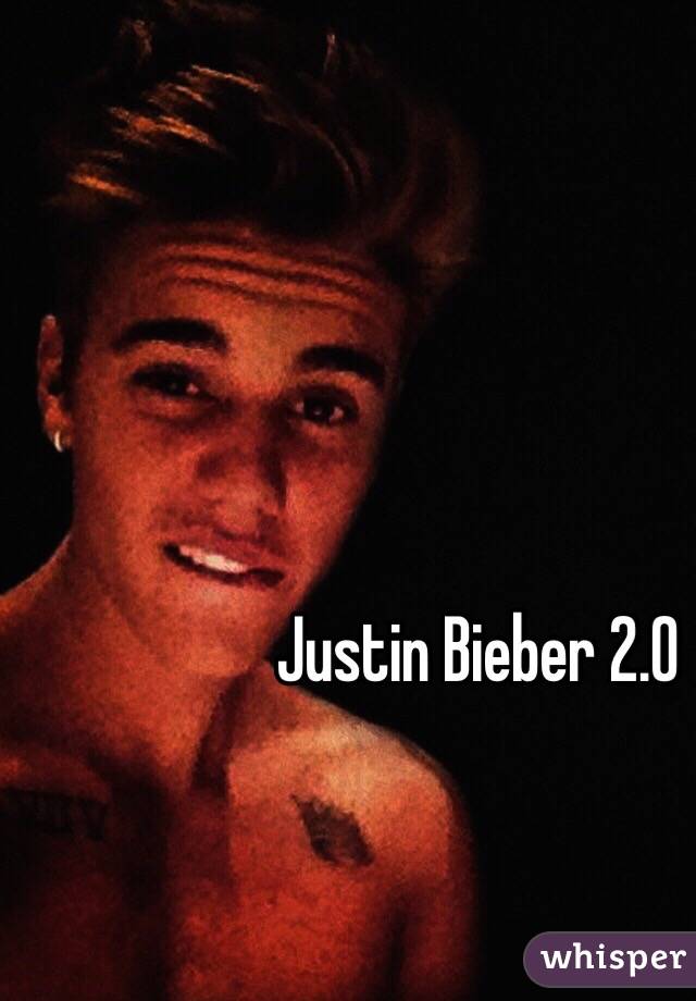 Justin Bieber 2.0