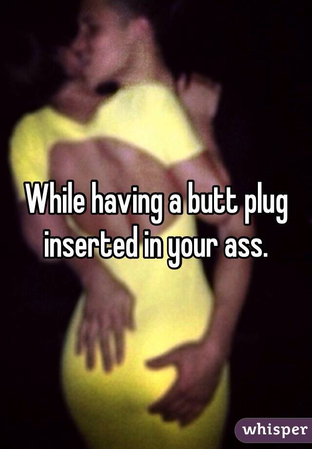 Butt Plug Inserted 16
