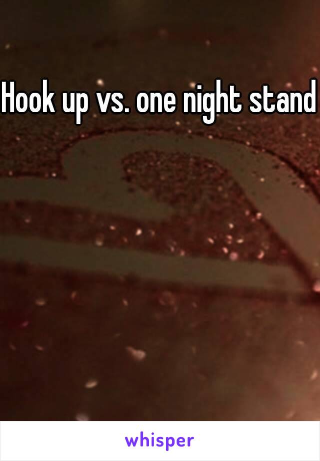 Hook up vs. one night stand