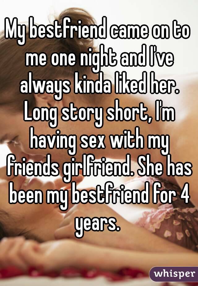 fuck my best friends girlfriend stories