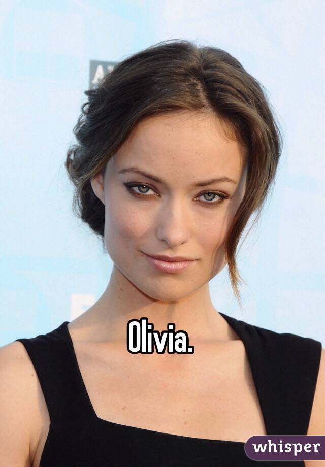 Olivia.