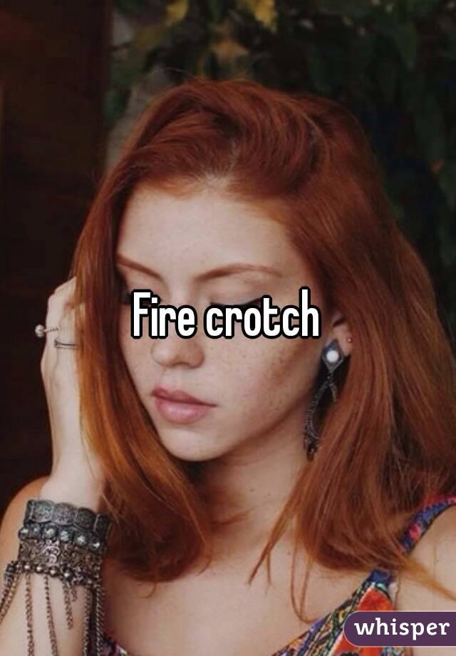 Fire Crotch