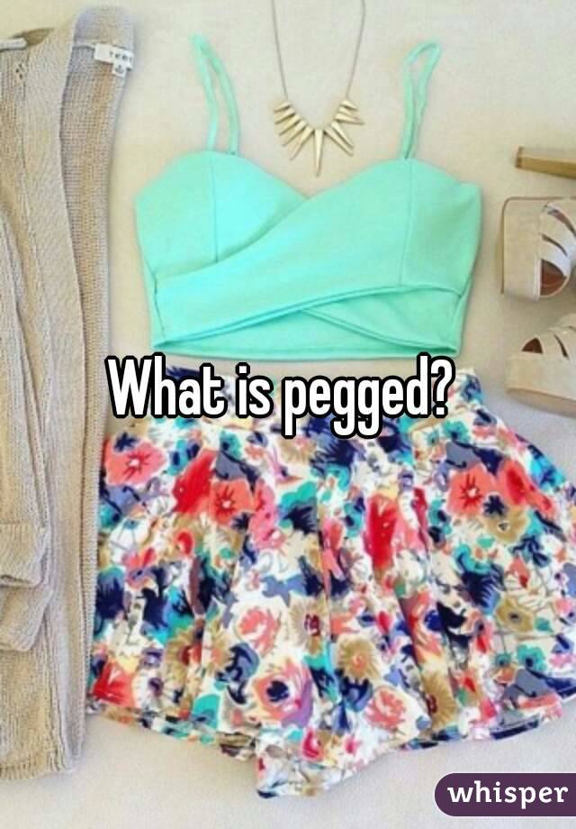 What is pegged? 