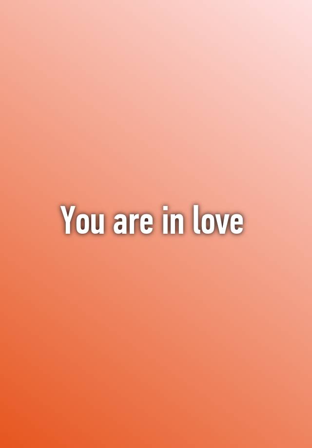 How Do You Know You Are In Love Quotes