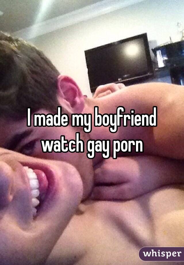 Boyfriend Watches Gay Porn - I made my boyfriend watch gay porn