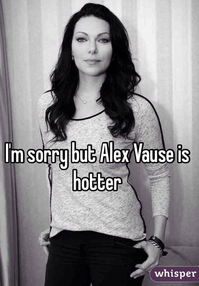 I'm sorry but Alex Vause is hotter