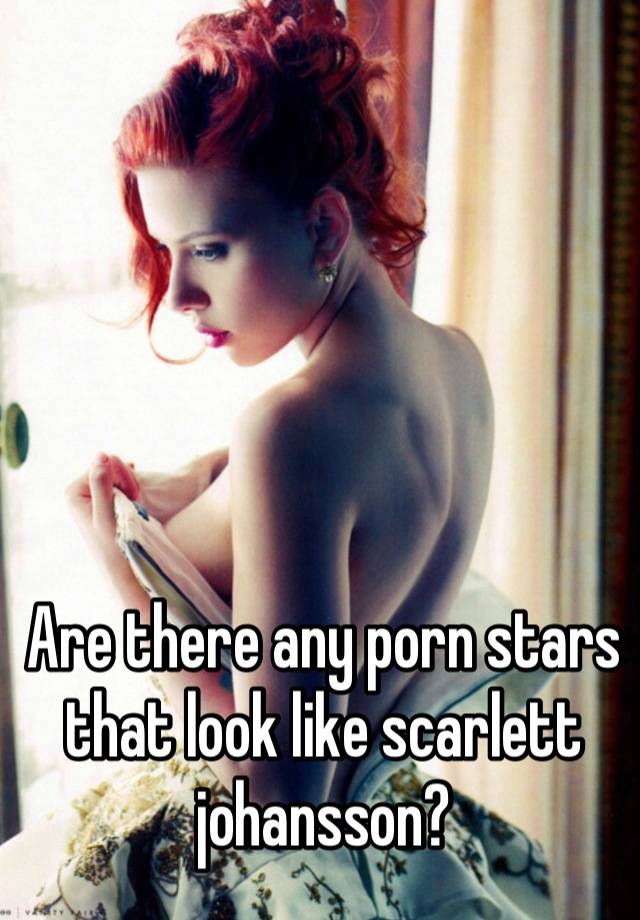 Scarlett Johansson Porn Captions - Are there any porn stars that look like scarlett johansson?