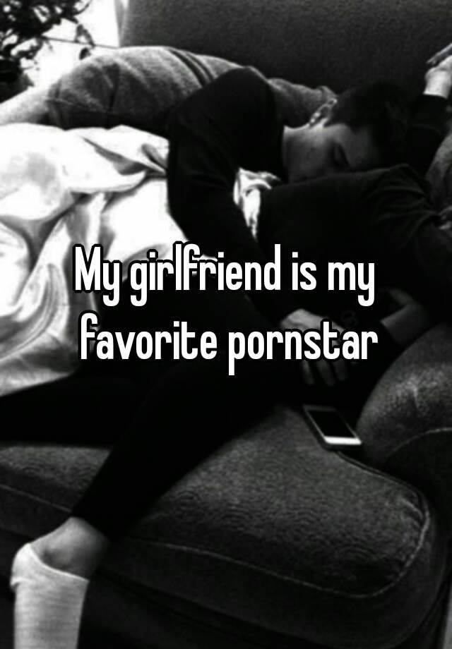 is my girlfriend a pornstar