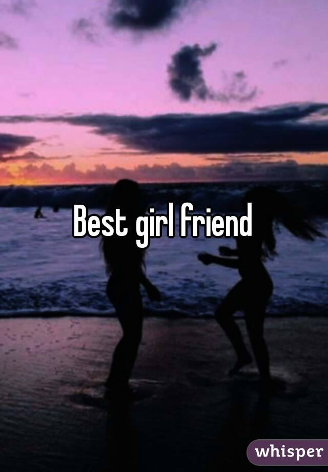 Best girl friend