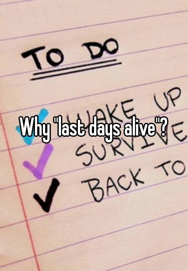 why-last-days-alive