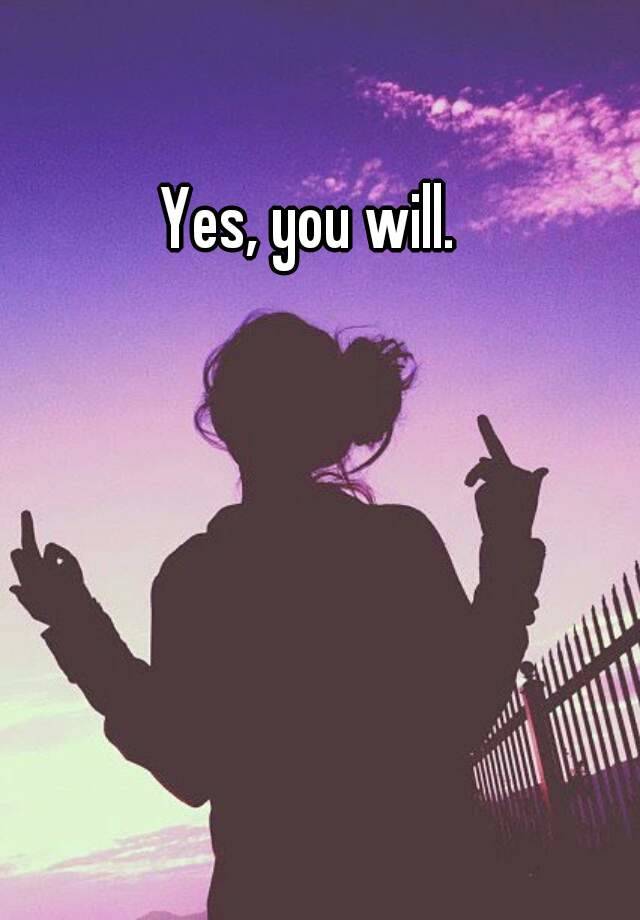 yes-you-will