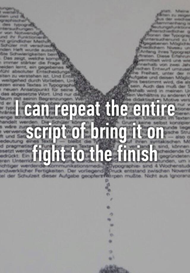 i-can-repeat-the-entire-script-of-bring-it-on-fight-to-the-finish