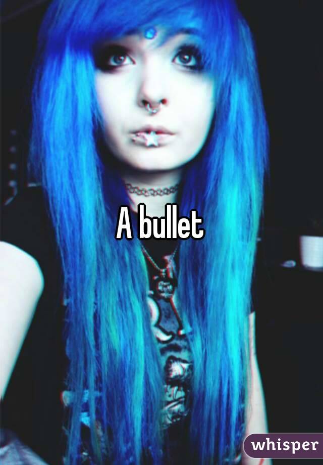 A bullet