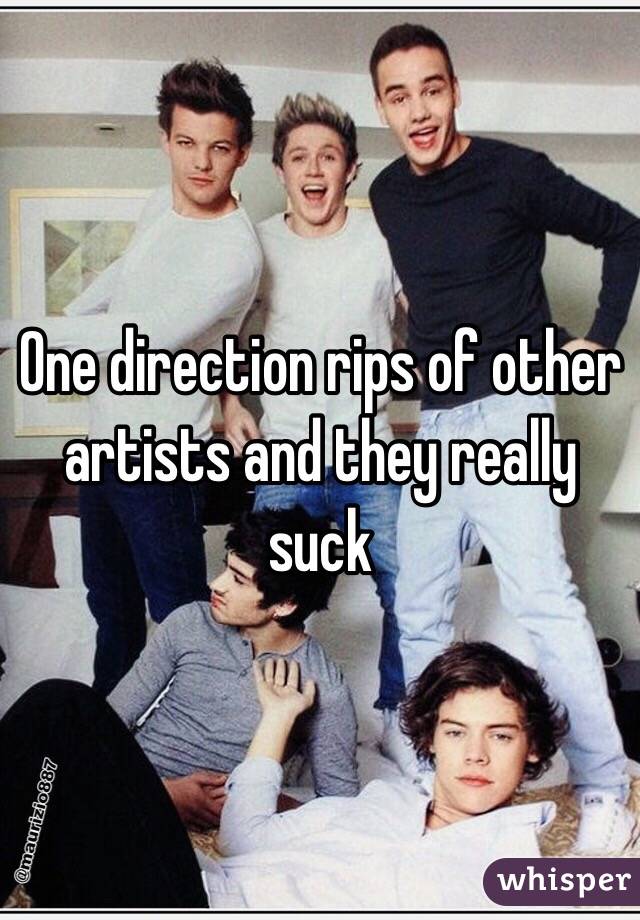 One direction rips of other artists and they really suck 