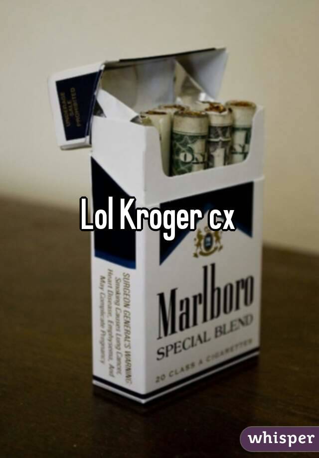 Lol Kroger cx